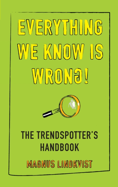 E-book Everything We Know Is Wrong Magnus Lindkvist