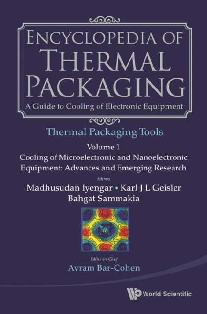 E-kniha Encyclopedia Of Thermal Packaging, Set 2: Thermal Packaging Tools (A 4-volume Set) Bar-cohen Avram Bar-cohen