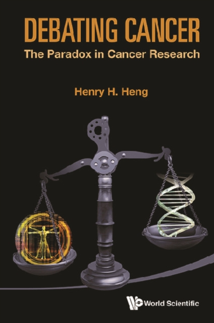 E-kniha Debating Cancer: The Paradox In Cancer Research Heng Henry H Q Heng