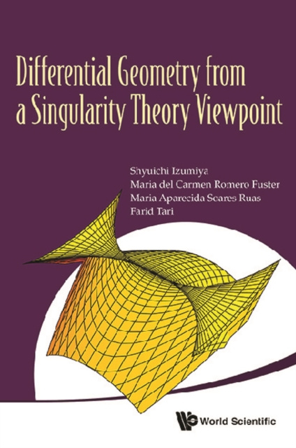 E-knjiga Differential Geometry From A Singularity Theory Viewpoint Izumiya Shyuichi Izumiya