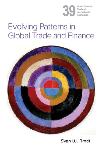 E-knjiga Evolving Patterns In Global Trade And Finance Arndt Sven W Arndt