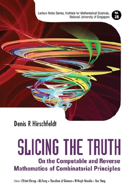 E-book Slicing The Truth: On The Computable And Reverse Mathematics Of Combinatorial Principles Hirschfeldt Denis R Hirschfeldt