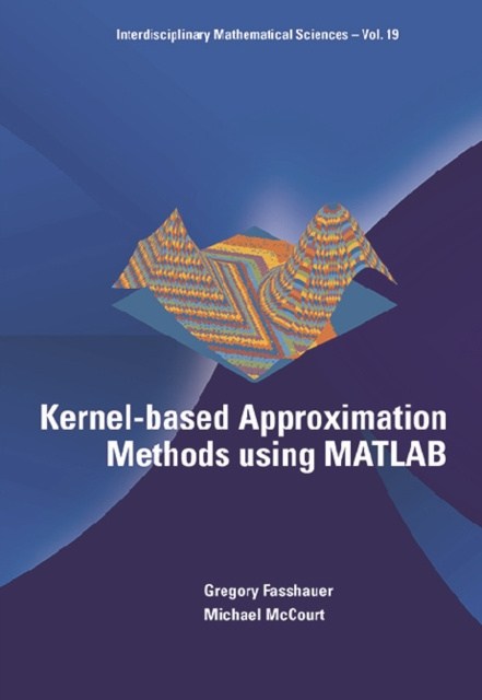 E-knjiga Kernel-based Approximation Methods Using Matlab Fasshauer Gregory E Fasshauer