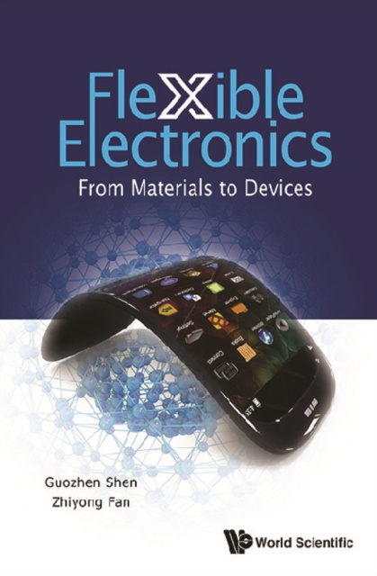 E-knjiga Flexible Electronics: From Materials To Devices Shen Guozhen Shen