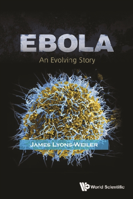 E-knjiga Ebola: An Evolving Story Lyons-weiler James Lyons-weiler