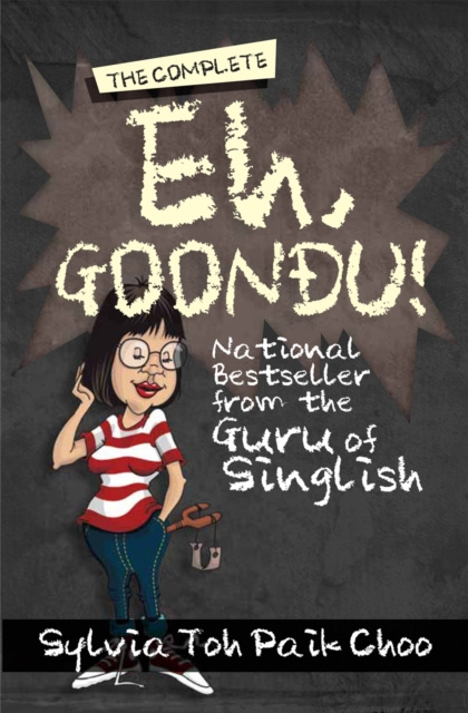 E-knjiga Complete Eh, Goondu! Sylvia Toh Paik Choo