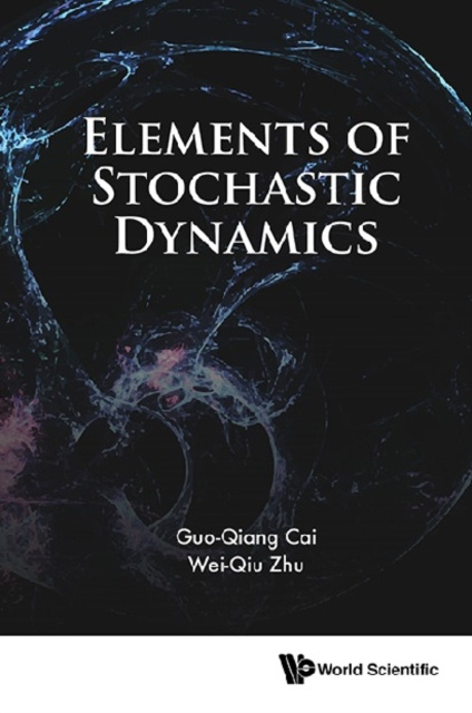E-knjiga Elements Of Stochastic Dynamics Cai Guo-qiang Cai