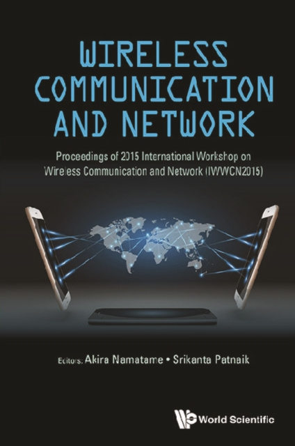 E-kniha Wireless Communication And Network - Proceedings Of 2015 International Workshop (Iwwcn2015) Namatame Akira Namatame