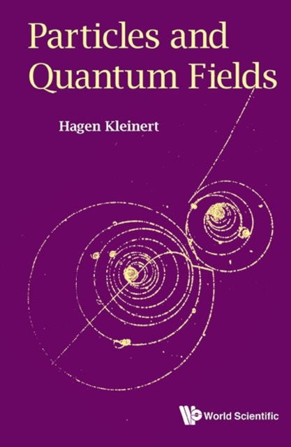 E-knjiga Particles And Quantum Fields Kleinert Hagen Kleinert