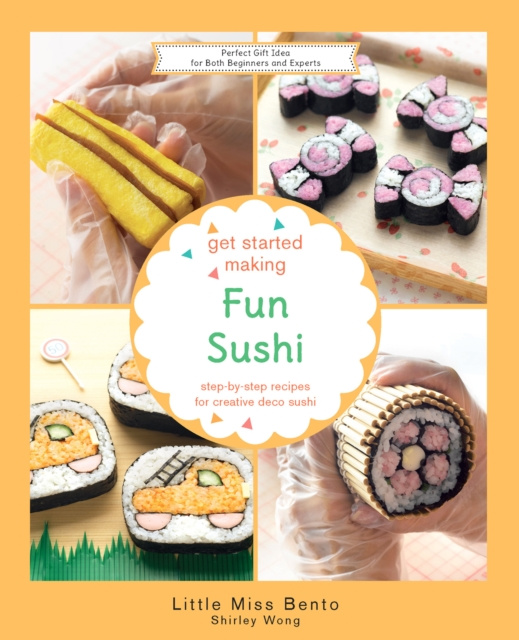 E-knjiga Get Started Making Fun Sushi Shirley Wong