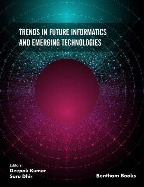 E-book Trends in Future Informatics and Emerging Technologies Deepak Kumar