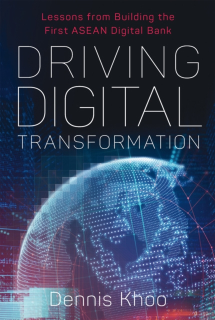 E-book Driving Digital Transformation Dennis Khoo