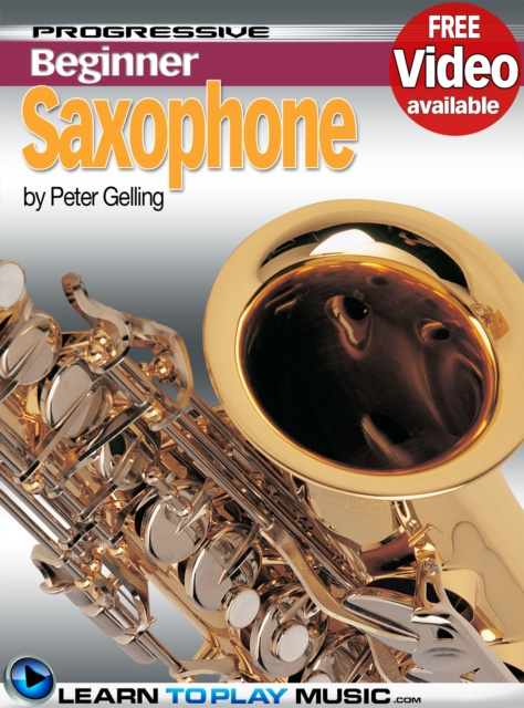 E-book Saxophone Lessons for Beginners LearnToPlayMusic.com