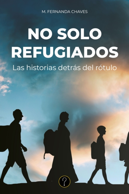 E-book No solo refugiados Maria Fernanda Chaves
