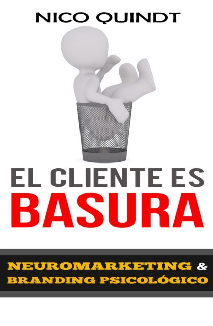 ebook El cliente es basura Nico Quindt