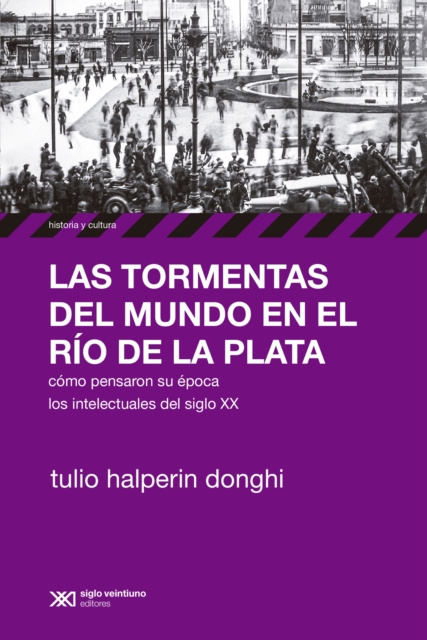 E-kniha Las tormentas del mundo en el Rio de la Plata Tulio Halperin Donghi