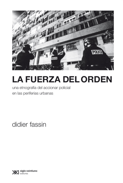 E-kniha La fuerza del orden Didier Fassin