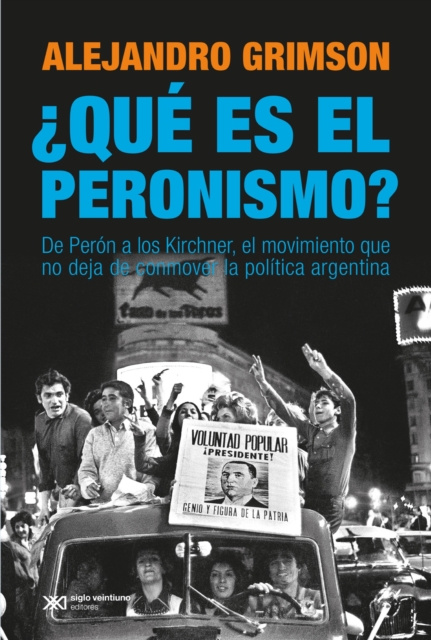E-book Que es el peronismo? Alejandro Grimson
