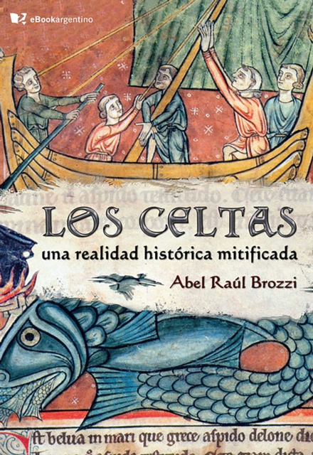 Libro electrónico Los celtas Abel Raul Brozzi
