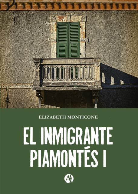E-book El inmigrante piamontes I Elizabeth Vilma Rodriguez Monticone