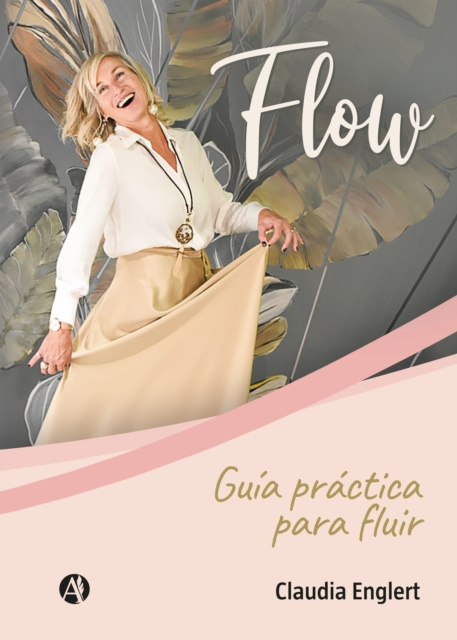 E-book FLOW: Guia practica para fluir Claudia Englert