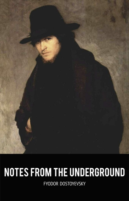 E-book Notes from the Underground Dostoyevsky Fyodor Dostoyevsky