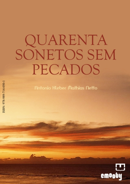 E-book Quarenta Sonetos Sem Pecados Antonio Kleber Mathias Netto