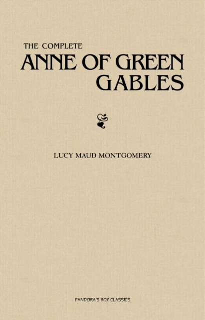 E-book Complete Anne of Green Gables Collection Montgomery Lucy Maud Montgomery