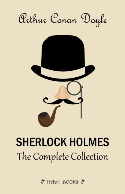 E-kniha Sherlock Holmes: The Complete Collection Doyle Arthur Conan Doyle