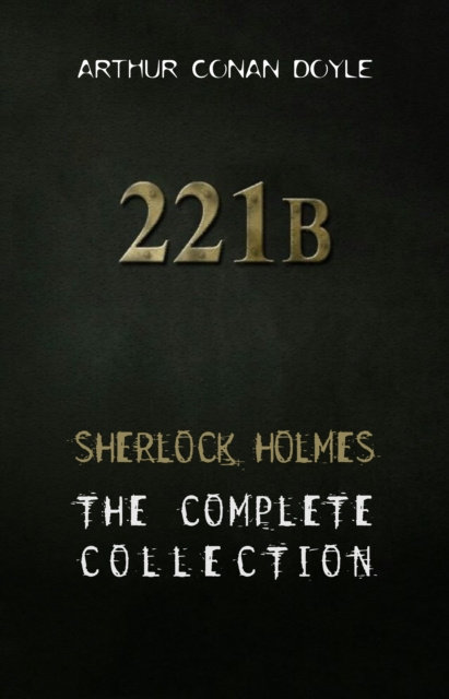 E-Book Sherlock Holmes : Complete Collection Doyle Arthur Conan Doyle