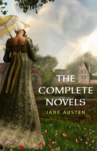 Libro elettronico Complete Works of Jane Austen: (In One Volume) Sense and Sensibility, Pride and Prejudice, Mansfield Park, Emma, Northanger Abbey, Persuasion, Lady .. Austen Jane Austen