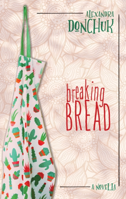 E-knjiga Breaking Bread Alexandra Donchuk