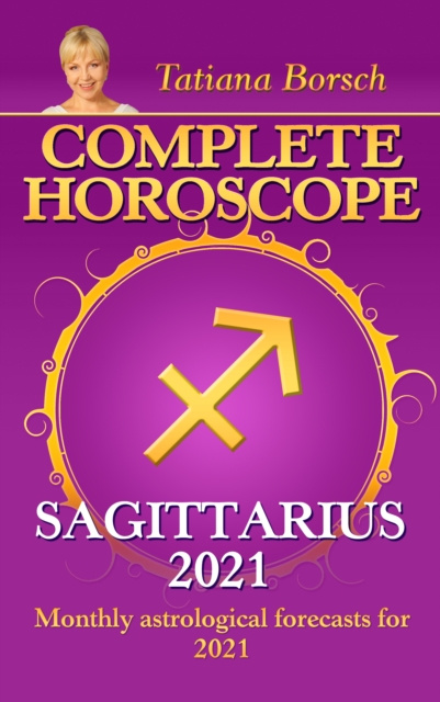 E-kniha Complete Horoscope Sagittarius 2021 Tatiana Borsch