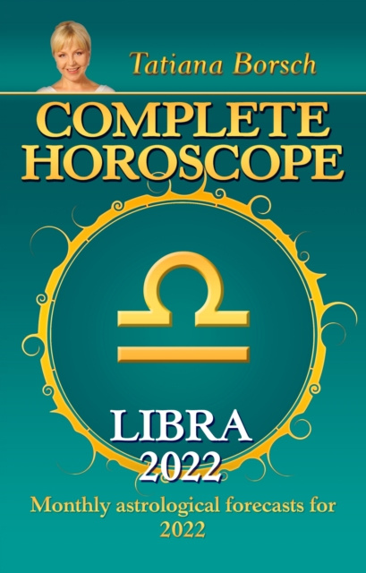 E-kniha Complete Horoscope Libra 2022 Tatiana Borsch