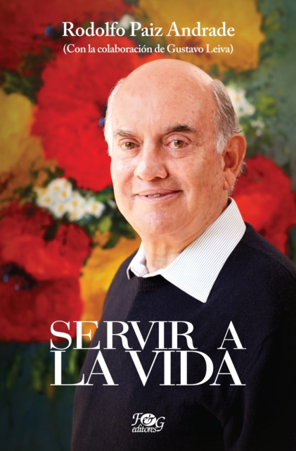 E-knjiga Servir a la vida Rodolfo Paiz Andrade