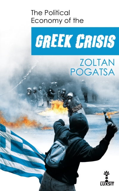 E-kniha Political Economy of the Greek Crisis Zoltan Pogatsa