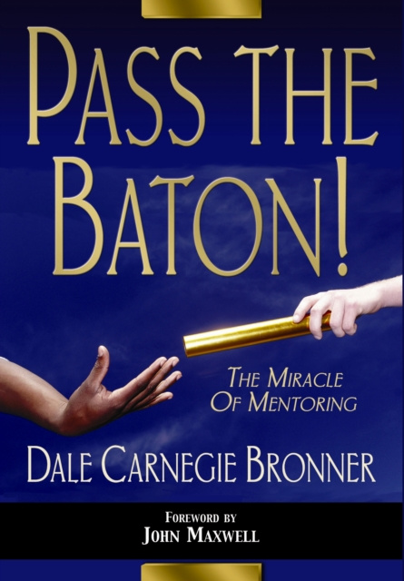 E-knjiga Pass the Baton! Dale Carnegie Bronner