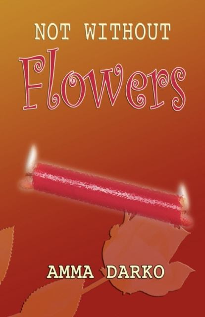 E-knjiga Not Without Flowers Amma Darko
