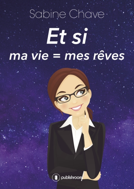 Libro elettronico Et si ma vie = mes reves Sabine Chave