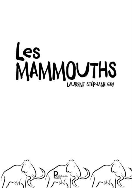 Libro elettronico Les mammouths Laurent Stephane Gay