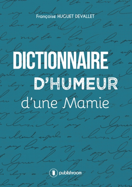 E-kniha Dictionnaire d'humeur d'une mamie Francoise Huguet Devallet
