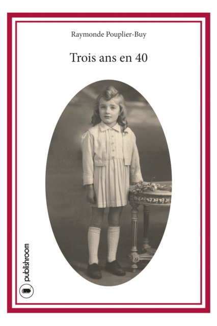 E-book Trois ans en 40 Raymonde Buy