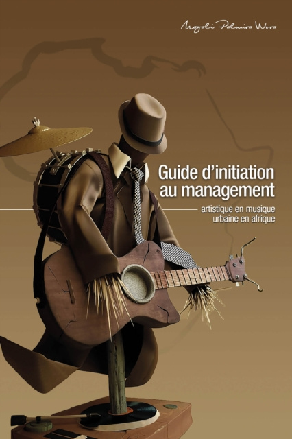E-kniha Guide d'initiation au management artistique en musique urbaine en Afrique Magali Wora