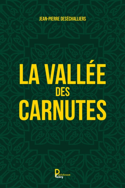 E-kniha La vallee des Carnutes Jean-Pierre Desechalliers