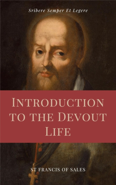 E-knjiga Introduction to the Devout Life (Annotated) St Francis de Sales