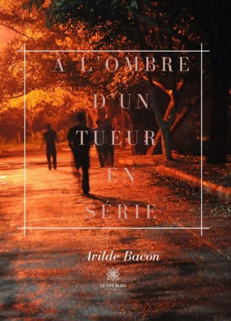 E-kniha A L'ombre d'un tueur en serie Arilde Bacon