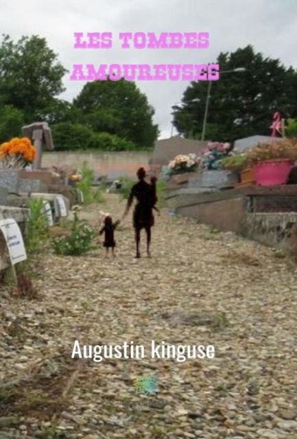 E-kniha Les tombes amoureuses Augustin kinguse