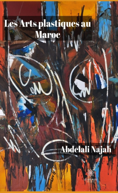 E-kniha Les Arts plastiques au Maroc Abdelali Najah