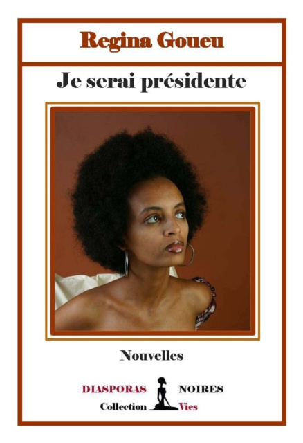 E-kniha Je serai presidente Regina Goueu