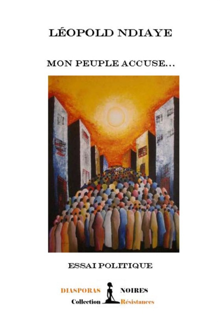 E-knjiga Mon peuple accuse Leopold Ndiaye